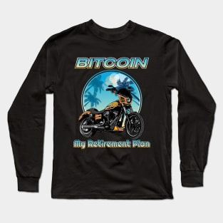 Bitcoin my retirement plan, cryptocurrency,blockchain,Bitcoin Long Sleeve T-Shirt